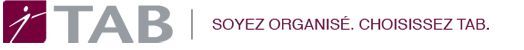 Soyez Organis&eacute;. Choisissez TAB.